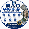 Rao Glass House and Aluminium Rao Glass House and Aluminium